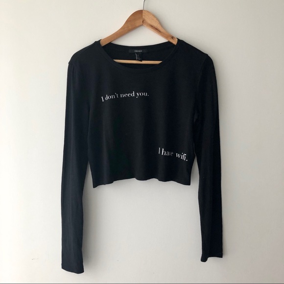 Forever 21 Tops - “I don’t need you, I have wifi” Long Sleeve Crop
